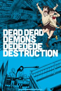 Dead Dead Demons Dededede Destruction (Dub)